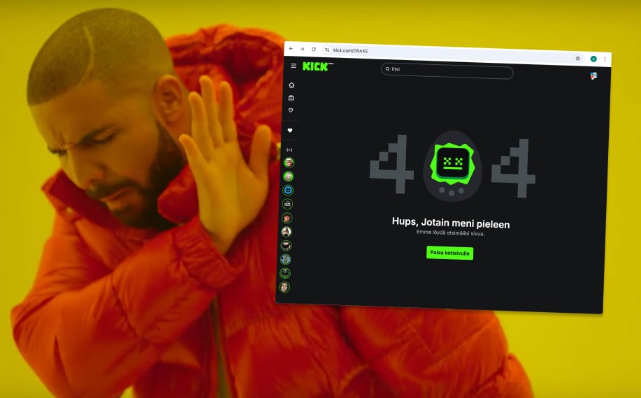 Drake-meemikuva, jossa hän torjuu Kick-sivuston virheilmoituksen (404 – sivua ei löytynyt).